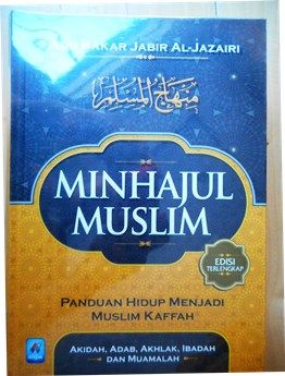 Terjemahan Kitab Minhajul Muslim Pdf 719 demarben Minhajul-Muslim-Abu-Bakar-Jabir-Al-Jazairi-Pustaka-Arafah